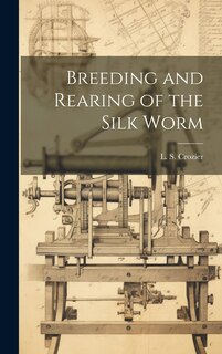 Front cover_Breeding and Rearing of the Silk Worm