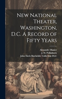 Front cover_New National Theater, Washington, D.C. A Record of Fifty Years