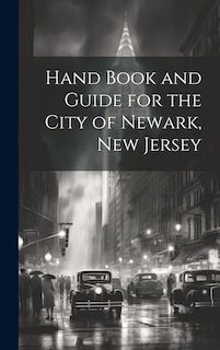 Couverture_Hand Book and Guide for the City of Newark, New Jersey