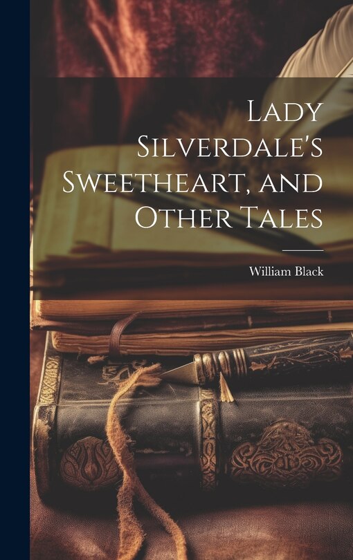 Front cover_Lady Silverdale's Sweetheart, and Other Tales