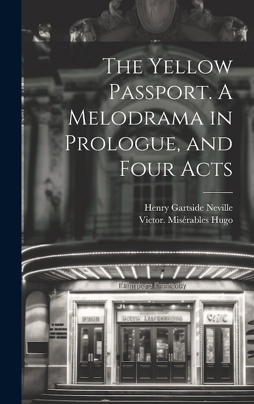 Front cover_The Yellow Passport. A Melodrama in Prologue, and Four Acts