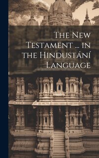 Front cover_The New Testament ... in the Hindustání Language