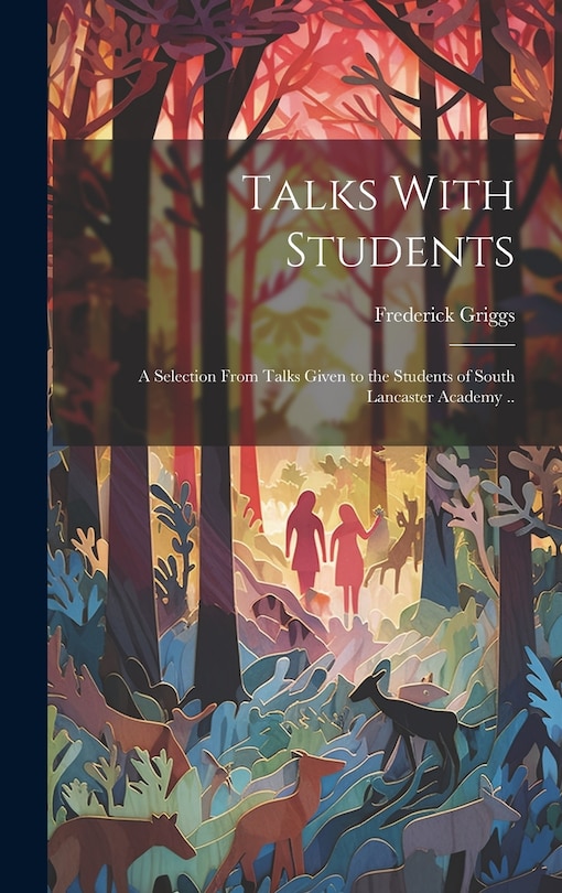 Couverture_Talks With Students; a Selection From Talks Given to the Students of South Lancaster Academy ..