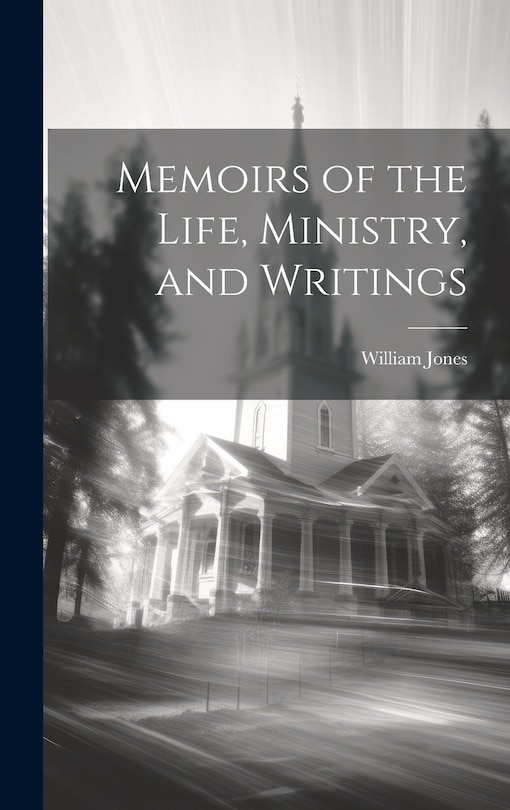 Front cover_Memoirs of the Life, Ministry, and Writings