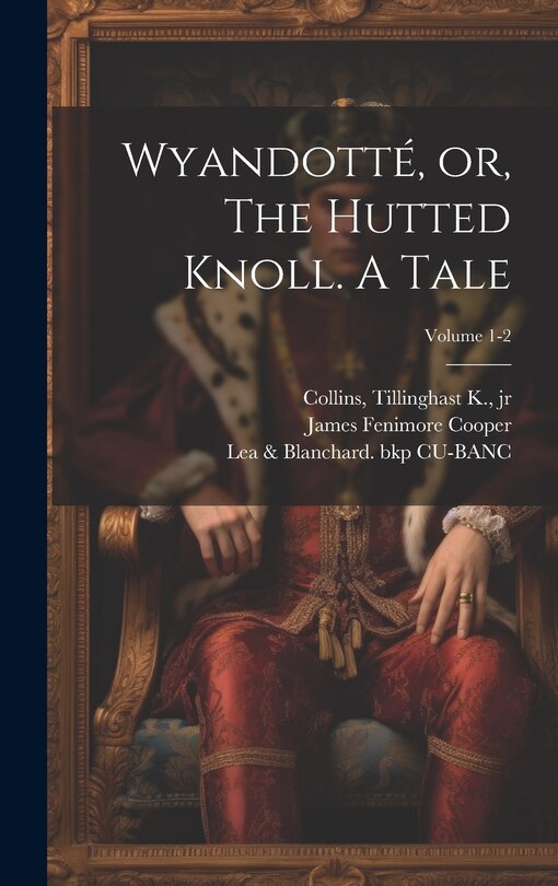 Couverture_Wyandotté, or, The Hutted Knoll. A Tale; Volume 1-2