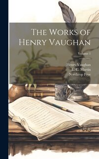 Couverture_The Works of Henry Vaughan; Volume 1