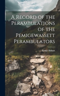 Couverture_A Record of the Perambulations of the Pemigewassett Perambulators