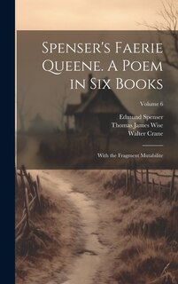 Front cover_Spenser's Faerie Queene. A Poem in Six Books; With the Fragment Mutabilite; Volume 6