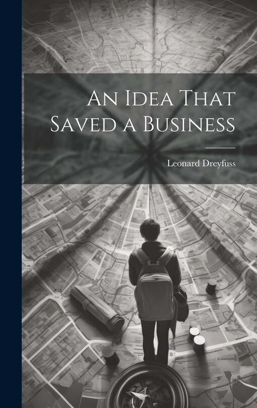 Front cover_An Idea That Saved a Business