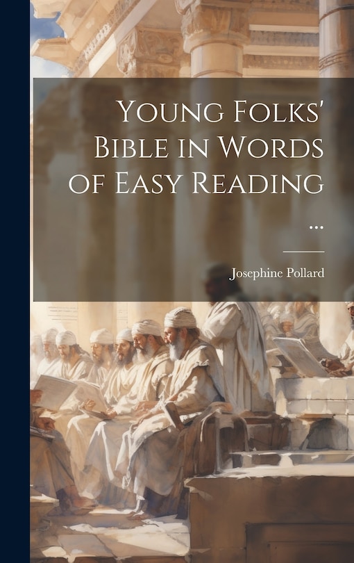 Front cover_Young Folks' Bible in Words of Easy Reading ...