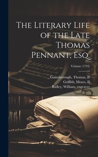 Front cover_The Literary Life of the Late Thomas Pennant, Esq.; Volume (1793)