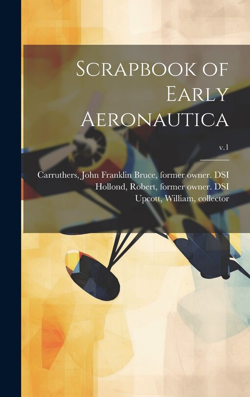 Couverture_Scrapbook of Early Aeronautica; v.1