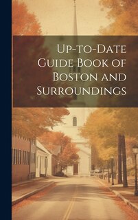 Front cover_Up-to-date Guide Book of Boston and Surroundings