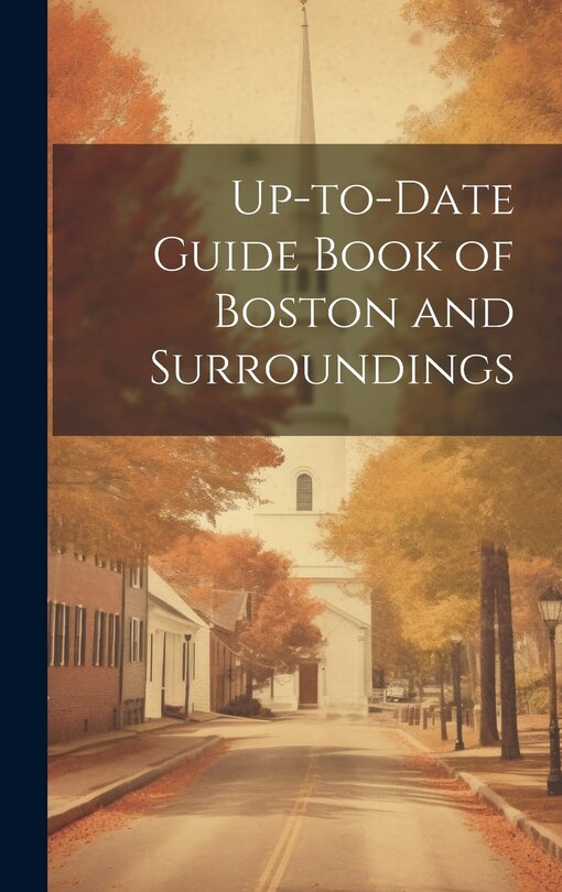 Front cover_Up-to-date Guide Book of Boston and Surroundings