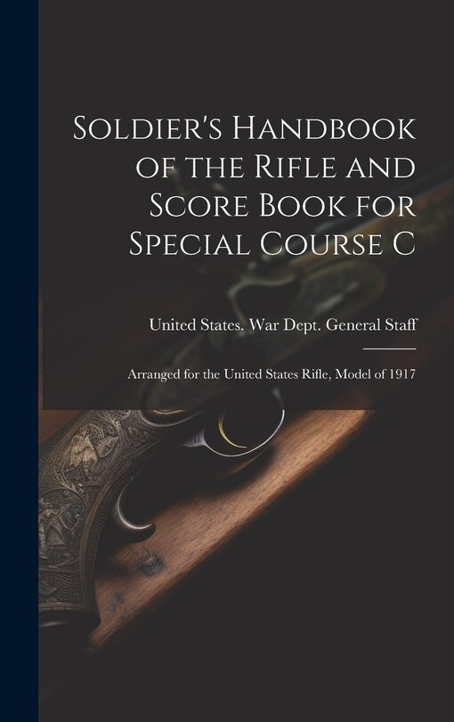 Front cover_Soldier's Handbook of the Rifle and Score Book for Special Course C