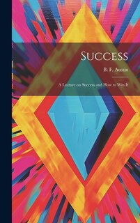 Couverture_Success; a Lecture on Success and How to Win It