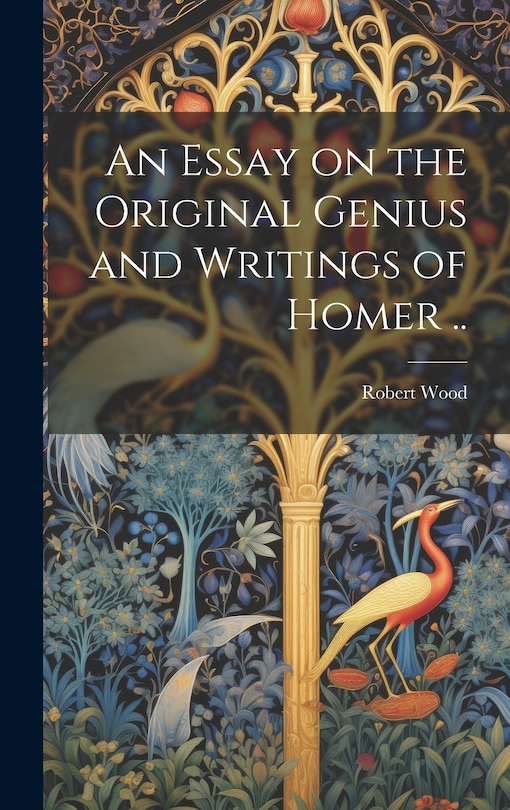 Couverture_An Essay on the Original Genius and Writings of Homer ..