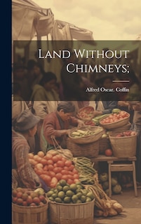 Front cover_Land Without Chimneys;