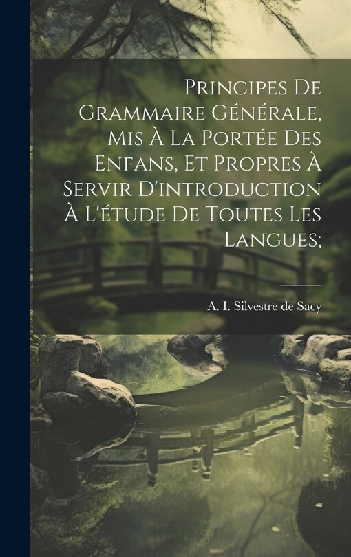 Couverture_Principes de grammaire générale, mis à la portée des enfans, et propres à servir d'introduction à l'étude de toutes les langues;