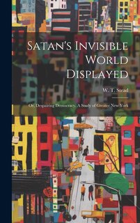 Couverture_Satan's Invisible World Displayed