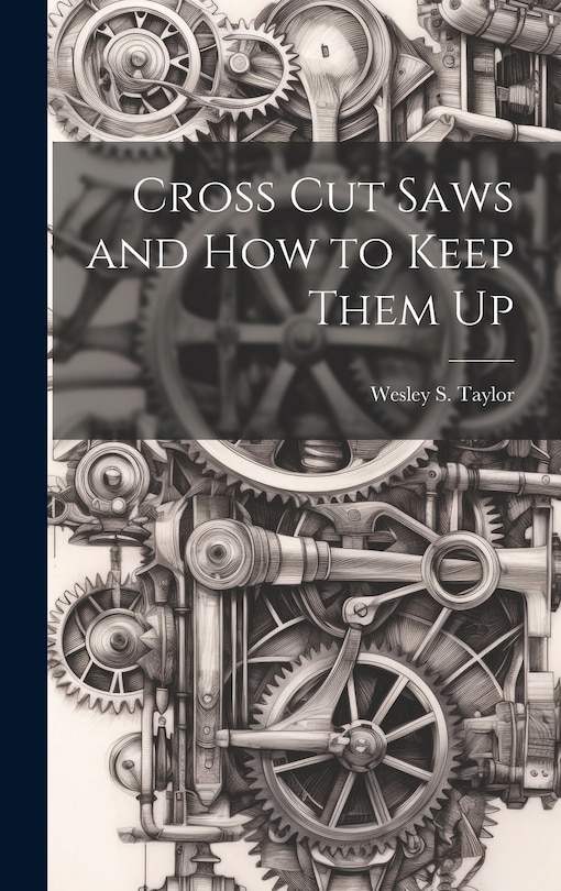 Couverture_Cross Cut Saws and How to Keep Them Up
