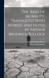 Couverture_The Basis of Morality. Translated With Introd. and Notes by Arthur Brodrick Bullock