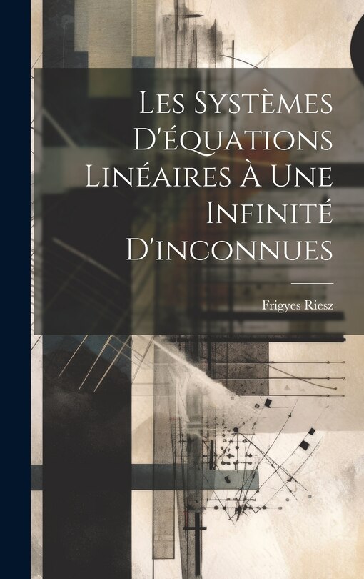 Couverture_Les systèmes d'équations linéaires à une infinité d'inconnues