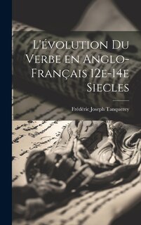 Front cover_L'évolution du verbe en anglo-français 12e-14e siecles