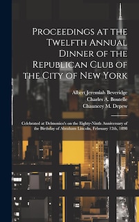 Front cover_Proceedings at the Twelfth Annual Dinner of the Republican Club of the City of New York