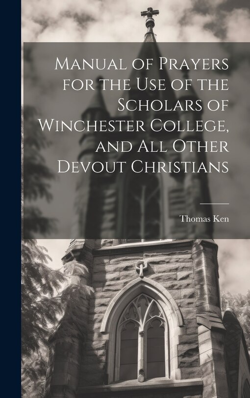 Couverture_Manual of Prayers for the Use of the Scholars of Winchester College, and All Other Devout Christians