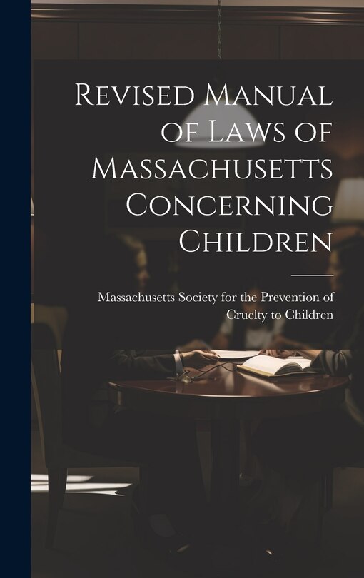 Front cover_Revised Manual of Laws of Massachusetts Concerning Children