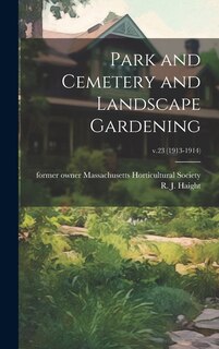 Front cover_Park and Cemetery and Landscape Gardening; v.23 (1913-1914)