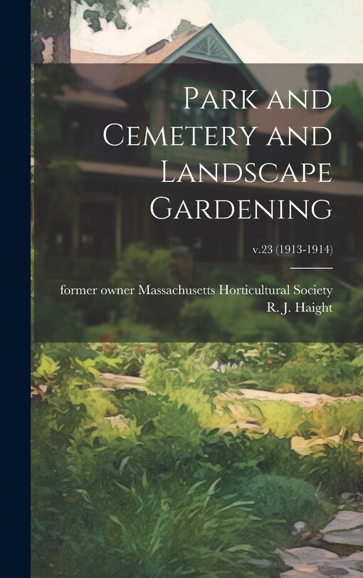 Front cover_Park and Cemetery and Landscape Gardening; v.23 (1913-1914)