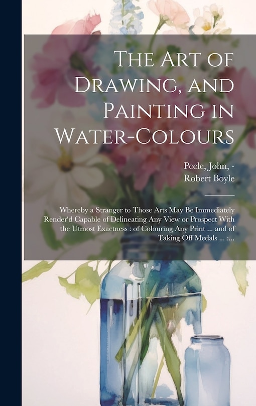 Front cover_The Art of Drawing, and Painting in Water-colours