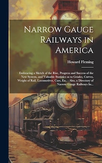 Front cover_Narrow Gauge Railways in America [microform]
