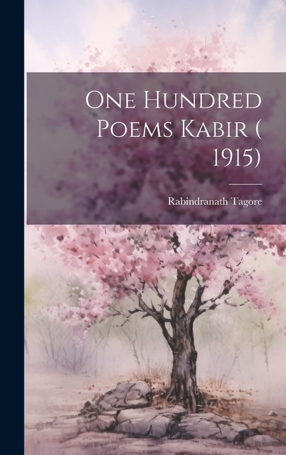 Front cover_One Hundred Poems Kabir ( 1915)