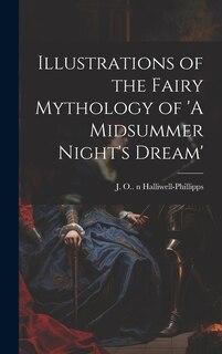 Front cover_Illustrations of the Fairy Mythology of 'A Midsummer Night's Dream'