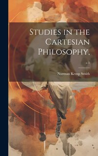 Front cover_Studies in the Cartesian Philosophy; c.1