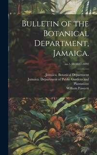 Front cover_Bulletin of the Botanical Department, Jamaica.; no.1-38 1887-1892