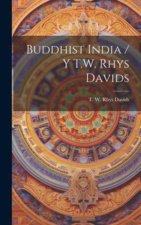 Front cover_Buddhist India / Y T.W. Rhys Davids