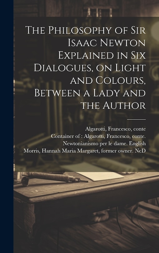 Front cover_The Philosophy of Sir Isaac Newton Explained in Six Dialogues, on Light and Colours, Between a Lady and the Author