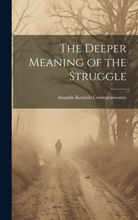 Front cover_The Deeper Meaning of the Struggle