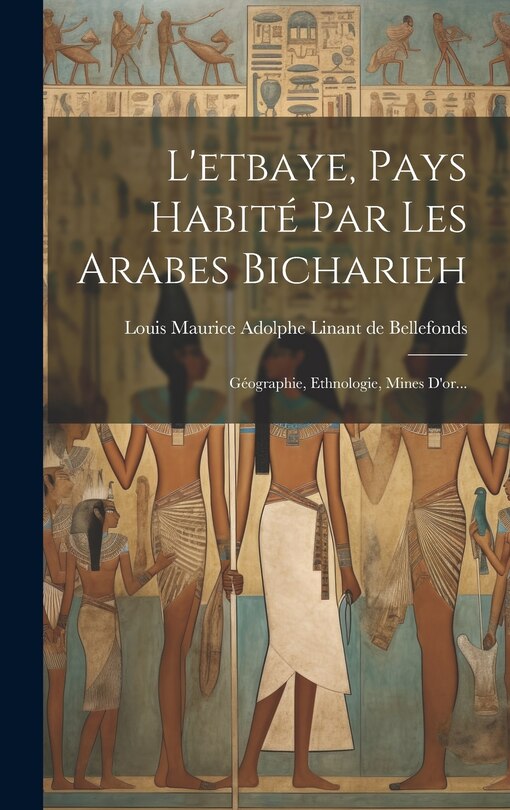 Front cover_L'etbaye, Pays Habité Par Les Arabes Bicharieh