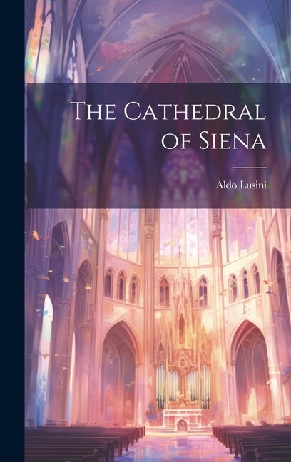 Front cover_The Cathedral of Siena