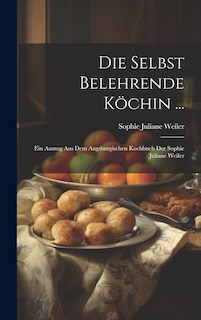 Front cover_Die Selbst Belehrende Köchin ...