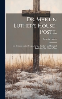 Front cover_Dr. Martin Luther's House-Postil