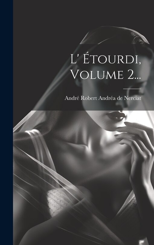 Couverture_L' Étourdi, Volume 2...