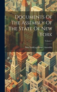 Couverture_Documents Of The Assembly Of The State Of New York; Volume 7