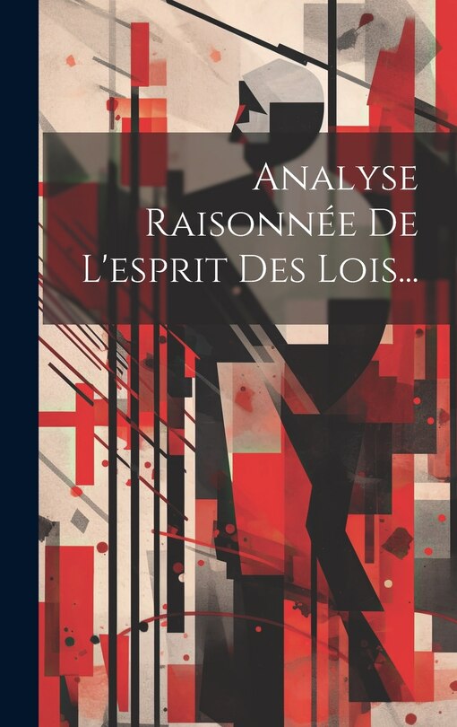 Couverture_Analyse Raisonnée De L'esprit Des Lois...