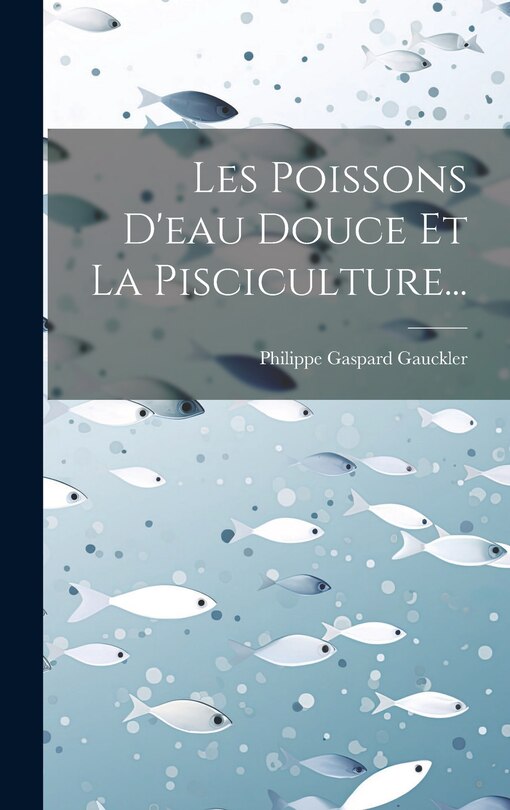 Front cover_Les Poissons D'eau Douce Et La Pisciculture...